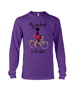 A Beautiful Girl -My Weekend Is Booked Custom Design Unisex Long Sleeve