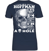 Load image into Gallery viewer, As A Hoffman I&#39;ve Only Met About Or Just An Ass-Hole Gifts Ladies Tee
