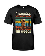 Load image into Gallery viewer, Camping Without Beer Is Just Sitting In The Woods Guys Tee
