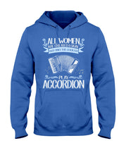 Load image into Gallery viewer, All Women Are Created Equal - Gift For Accordion Players Hoodie
