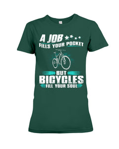 A Job Fills Your Pocket But A Bicycles Custom Design Ladies Tee