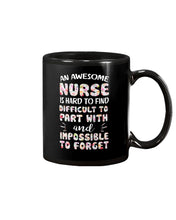 Load image into Gallery viewer, An Awesome Nurse Is Hard To Find Custom Design Mug
