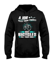 Load image into Gallery viewer, A Job Fills Your Pocket But A Bicycles Custom Design Hoodie
