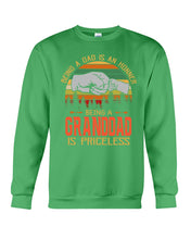 Load image into Gallery viewer, Being A Dad Is An Honner Being A Granddad Is Priceless Custom Design Sweatshirt
