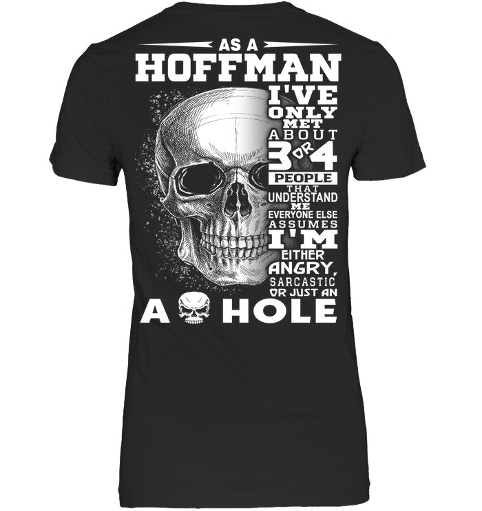 As A Hoffman I've Only Met About Or Just An Ass-Hole Gifts Ladies V-Neck