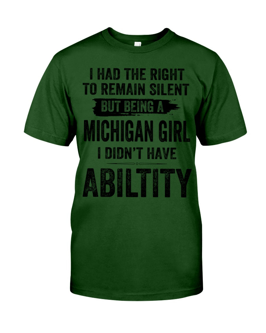 A Michigan Girl Didn't Have Ability Custom Design Guys Tee