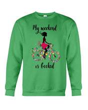 Load image into Gallery viewer, A Beautiful Girl -My Weekend Is Booked Custom Design Sweatshirt
