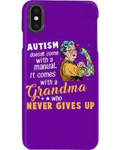 Load image into Gallery viewer, Autism Comes With A Grandma Who Never Gives Up Phone case
