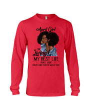 Load image into Gallery viewer, April Birthday Gift Ideas - April Girl I&#39;m Living My Best Life Unisex Long Sleeve
