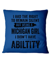 Load image into Gallery viewer, A Michigan Girl Didn&#39;t Have Ability Custom Design Pillow Cover
