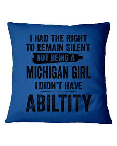 A Michigan Girl Didn't Have Ability Custom Design Pillow Cover