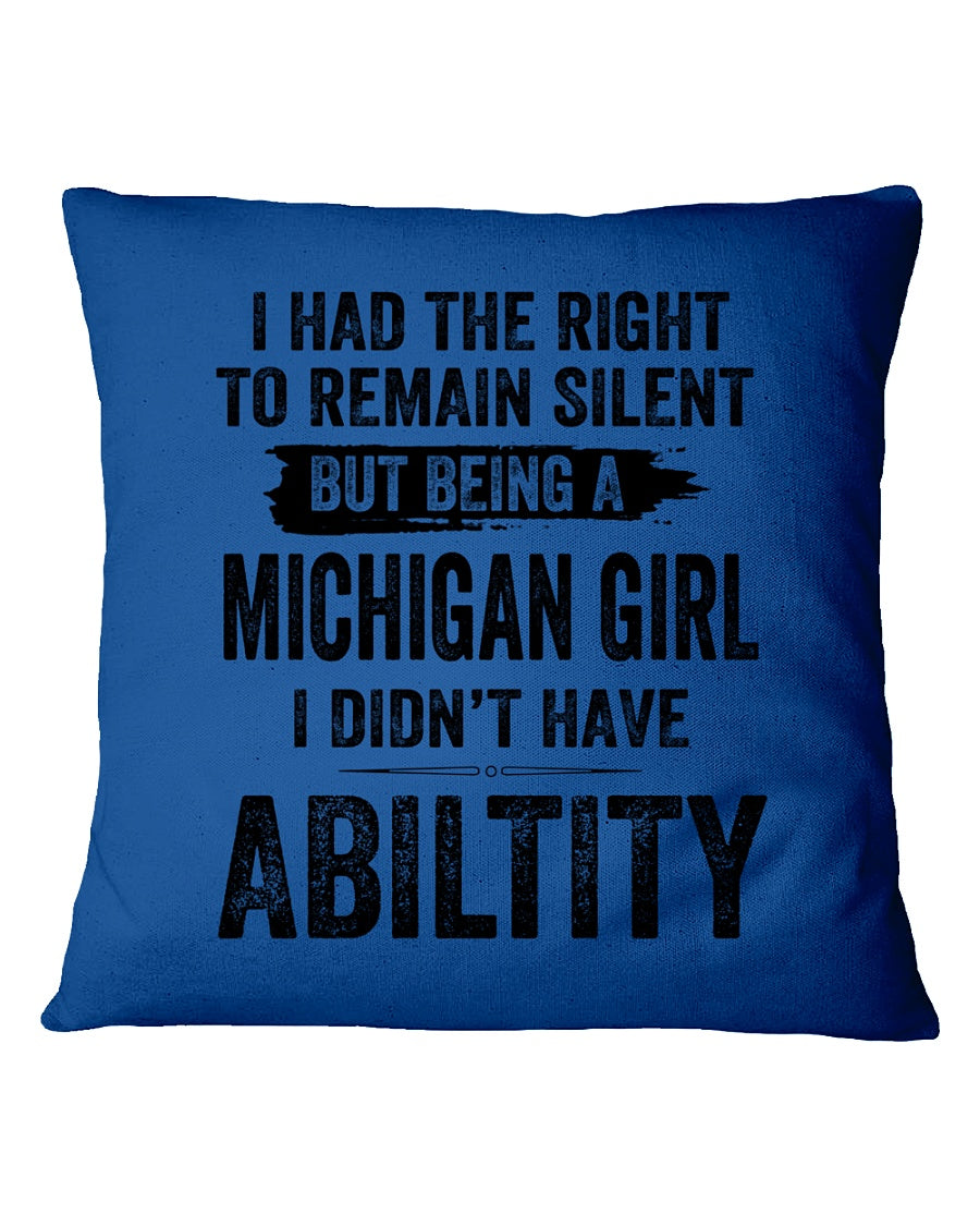 A Michigan Girl Didn't Have Ability Custom Design Pillow Cover