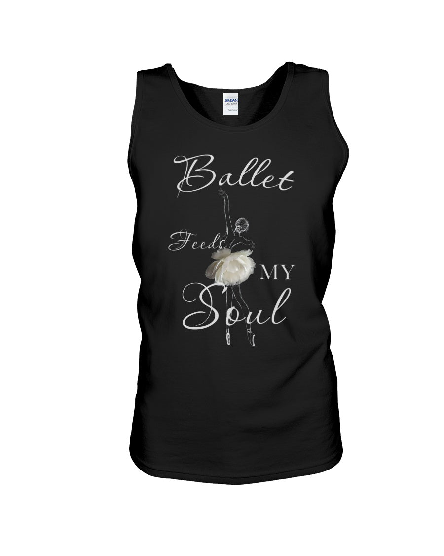 Ballet Feeds My Soul Custom Design Gifts For Ballet Lovers Unisex Tank Top