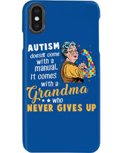 Load image into Gallery viewer, Autism Comes With A Grandma Who Never Gives Up Phone case
