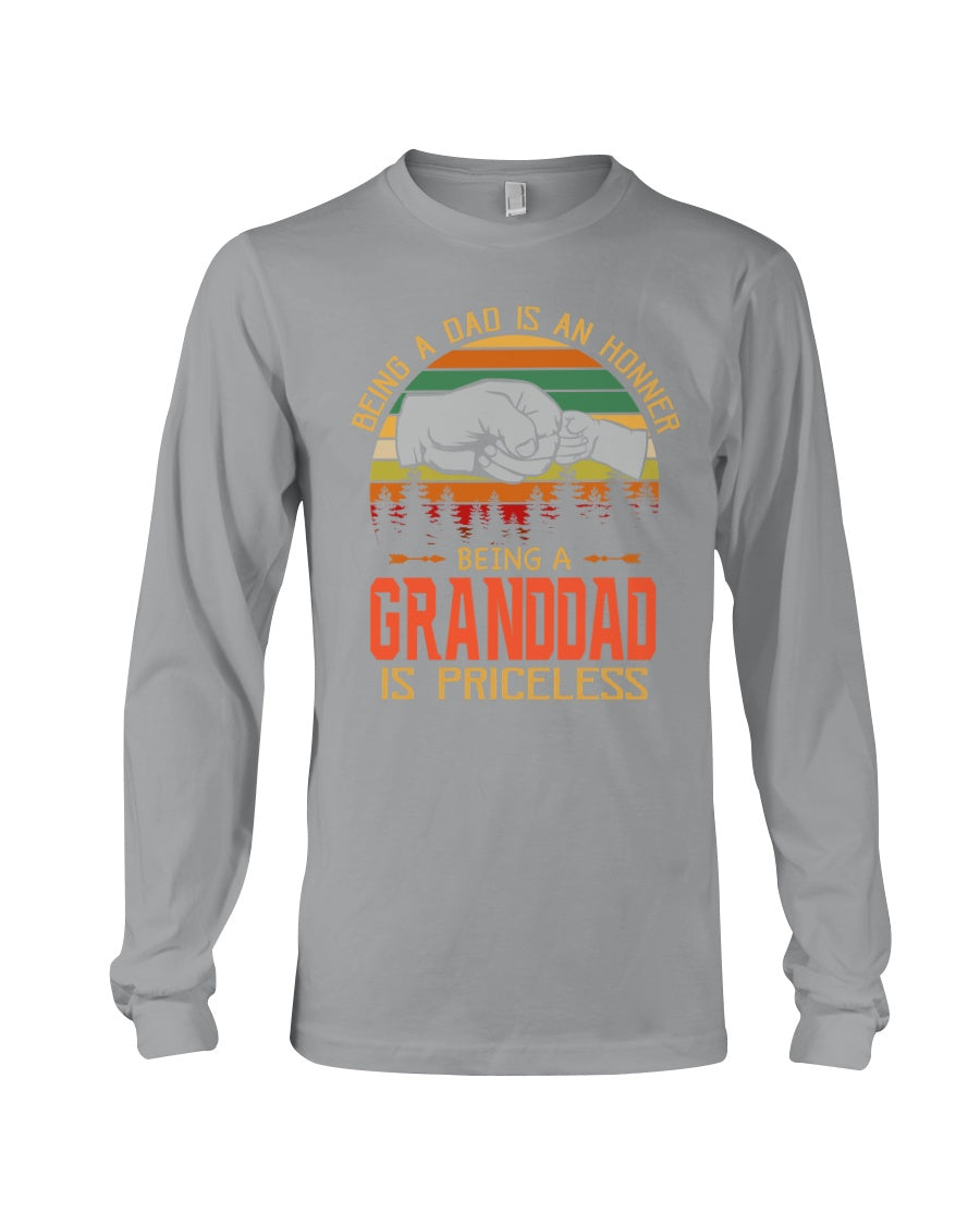 Being A Dad Is An Honner Being A Granddad Is Priceless Custom Design Unisex Long Sleeve
