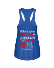 Load image into Gallery viewer, Behind Every   Football Player  Is A Great Football Mom Trending For Family Ladies Flowy Tank
