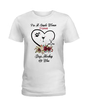 Load image into Gallery viewer, A Simple Woman Loves Dog Hockey And Wine Custom Design Ladies Tee
