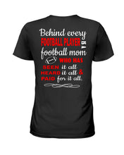 Load image into Gallery viewer, Behind Every   Football Player  Is A Great Football Mom Trending For Family Ladies Tee
