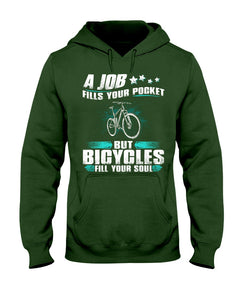 A Job Fills Your Pocket But A Bicycles Custom Design Hoodie