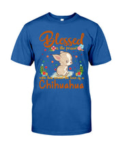 Load image into Gallery viewer, Blessed Is The Person Who Has Earned The Love Of Chihuahua Gifts For Chihuahua Lovers Guys Tee
