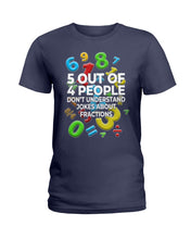 Load image into Gallery viewer, 5 Out Of 4 People Don&#39;t Understand Jokes About Fractions Ladies Tee
