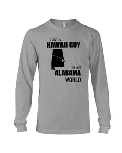 A Hawaii Guy In  An Alabama   World Personalized Nation Gifts Unisex Long Sleeve