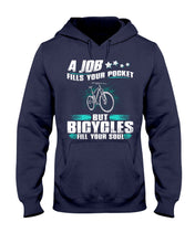 Load image into Gallery viewer, A Job Fills Your Pocket But A Bicycles Custom Design Hoodie
