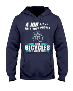 A Job Fills Your Pocket But A Bicycles Custom Design Hoodie