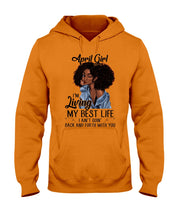 Load image into Gallery viewer, April Birthday Gift Ideas - April Girl I&#39;m Living My Best Life Hoodie
