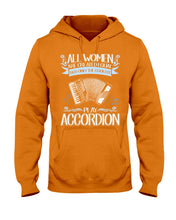 Load image into Gallery viewer, All Women Are Created Equal - Gift For Accordion Players Hoodie

