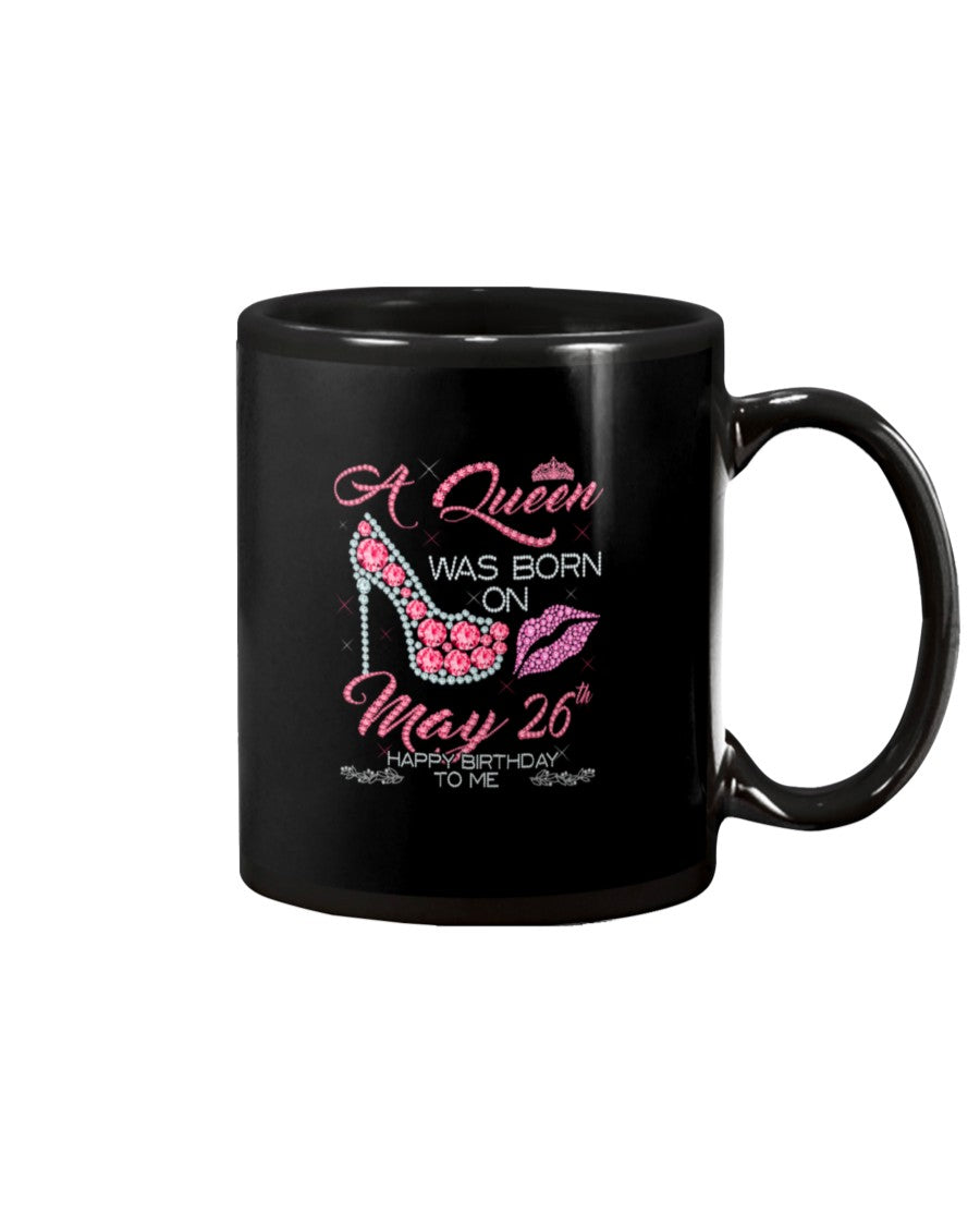 A Queen Was Born In May 26Th Birthday Gift Mug