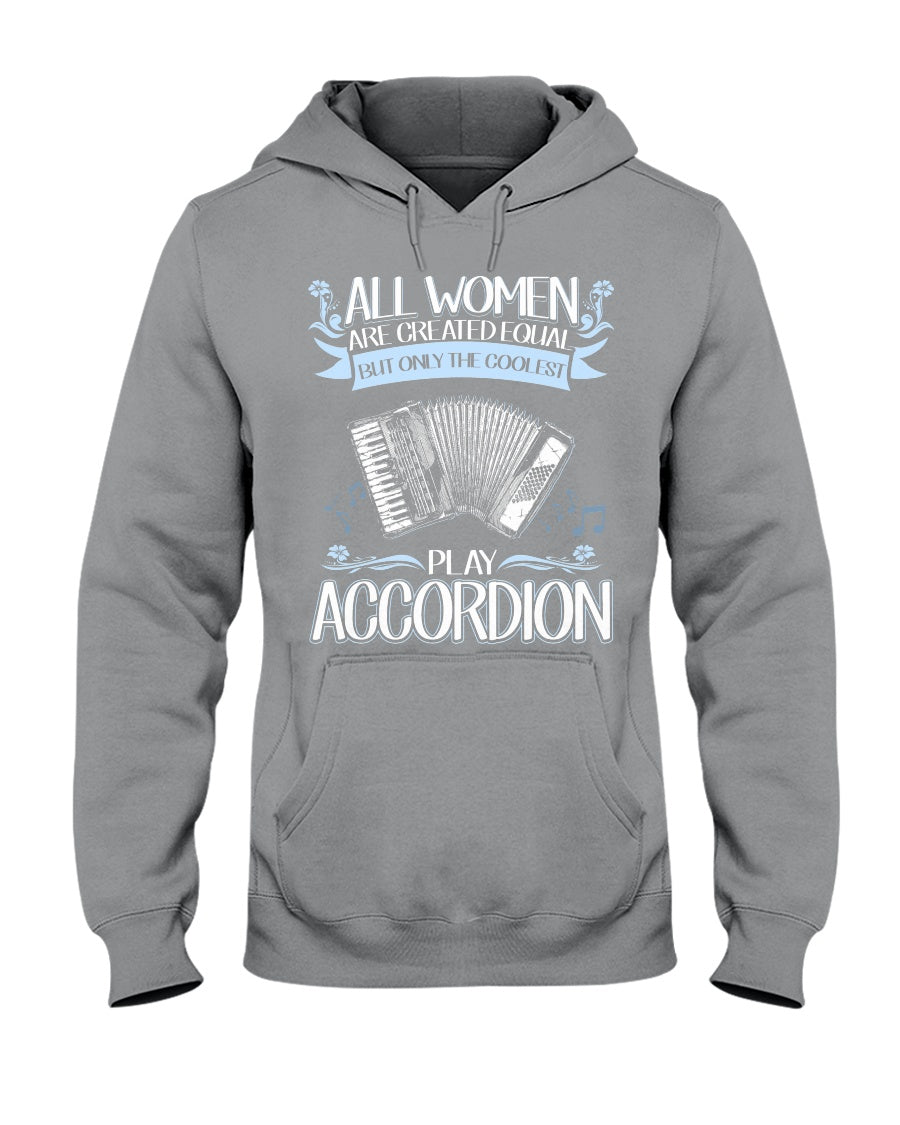 All Women Are Created Equal - Gift For Accordion Players Hoodie
