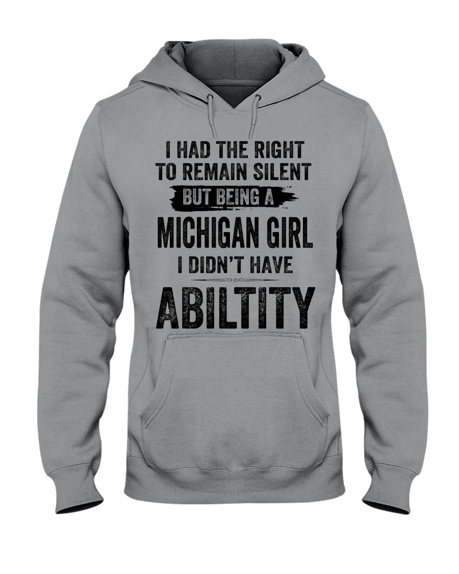 A Michigan Girl Didn't Have Ability Custom Design Hoodie