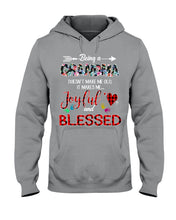 Load image into Gallery viewer, Being A Grandma Makes Me Joyful And Blessed Trending For Family Hoodie
