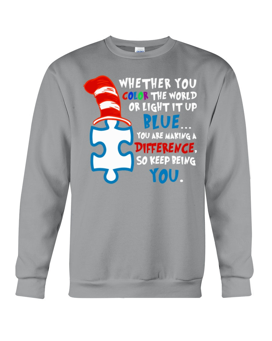 Autism Keep Being You Custom Design Gift Sweatshirt
