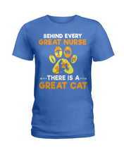 Load image into Gallery viewer, Behind Every Great Nurse There Is A Great Cat Custom Design Ladies Tee
