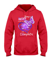 Load image into Gallery viewer, Being A   Bushie  Makes My Life Complete Personalized Name Gifts Hoodie
