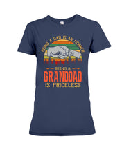 Load image into Gallery viewer, Being A Dad Is An Honner Being A Granddad Is Priceless Custom Design Ladies Tee
