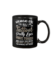 Load image into Gallery viewer, Arkansas Girl Have Tattoos Pretty Eyes Gifts For Arkansas Girls Mug
