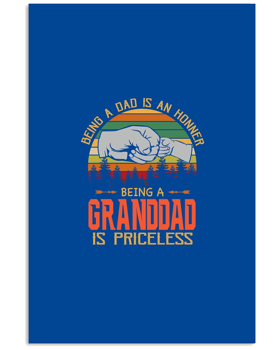 Being A Dad Is An Honner Being A Granddad Is Priceless Custom Design Vertical Poster