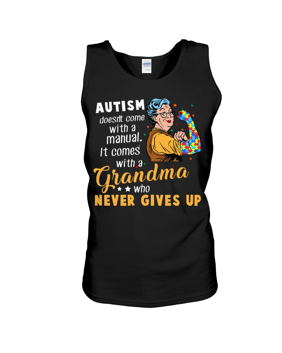 Autism Comes With A Grandma Who Never Gives Up Unisex Tank Top