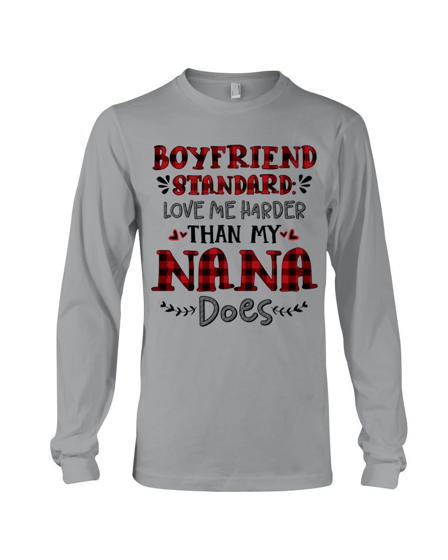 Boyfriend Standard Love Me Harder Than My Nana Does Gifts For Grandmas Unisex Long Sleeve