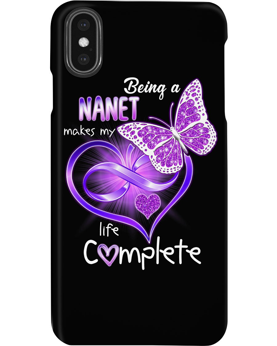 Being A Nanet Makes My Life Complete Phone case