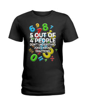 Load image into Gallery viewer, 5 Out Of 4 People Don&#39;t Understand Jokes About Fractions Ladies Tee
