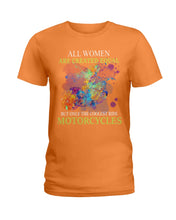 Load image into Gallery viewer, All Women Are Created Equal Gifts Ladies Tee
