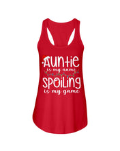 Load image into Gallery viewer, Auntie Is My Name - Spoiling Is My Game Ladies Flowy Tank

