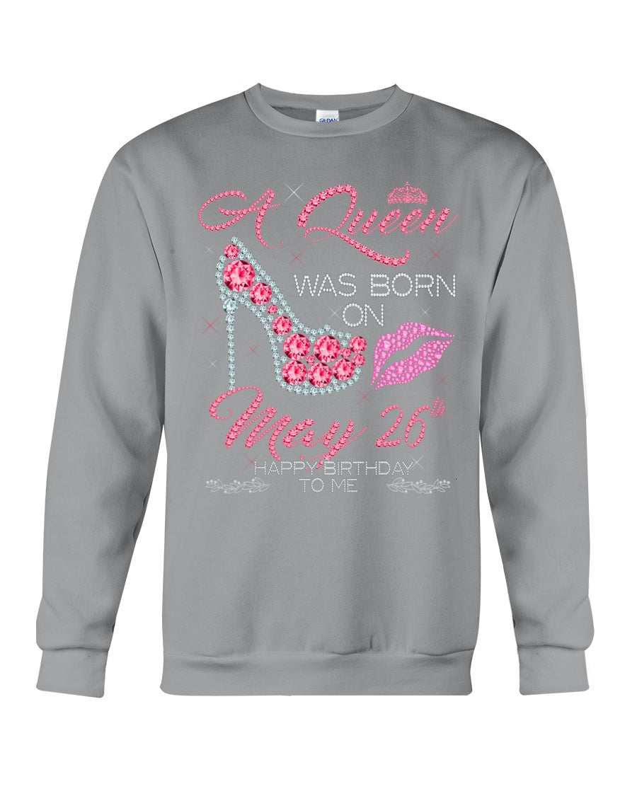 A Queen Was Born In May 26Th Birthday Gift Sweatshirt