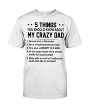 Load image into Gallery viewer, 5 Things You Should Know About My November Crazy Dad Guys Tee
