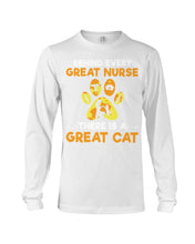 Load image into Gallery viewer, Behind Every Great Nurse There Is A Great Cat Custom Design Unisex Long Sleeve
