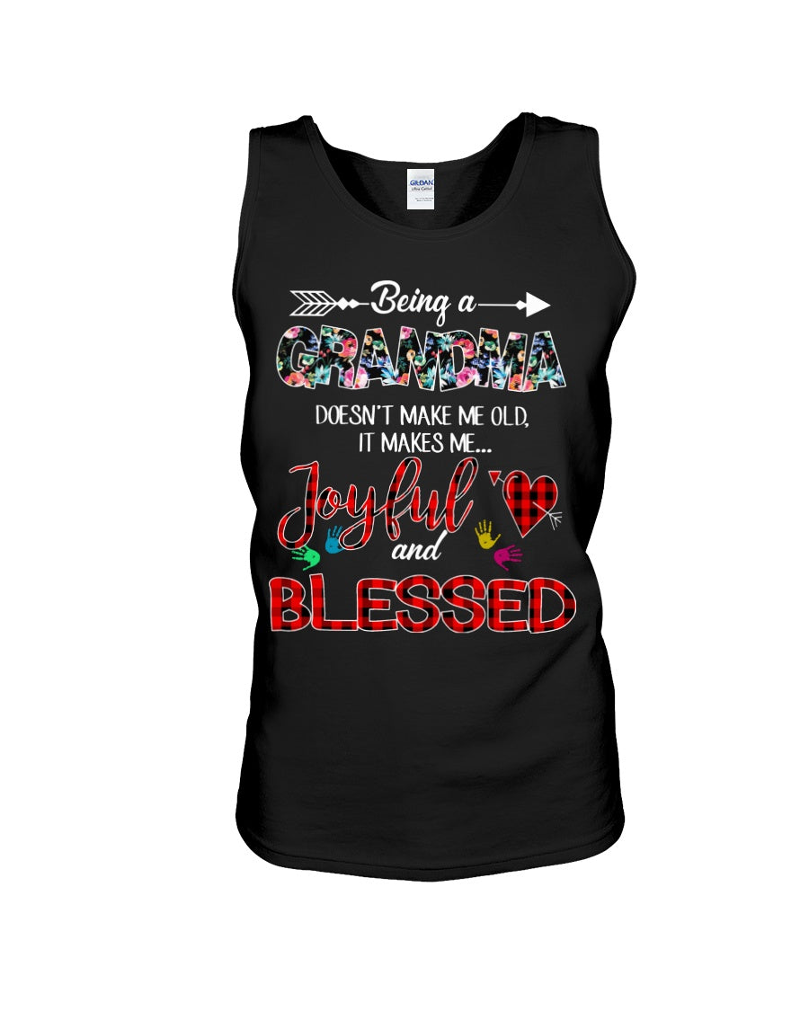Being A Grandma Makes Me Joyful And Blessed Trending For Family Unisex Tank Top